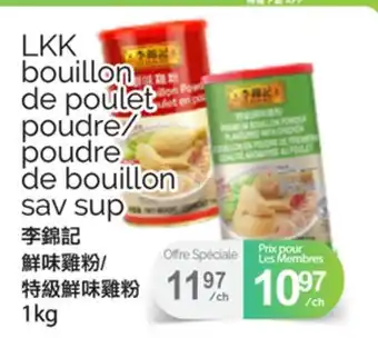 T&T Supermarket LKK BOUILLON DE POULET POUDRE/POUDRE DE BOUILLON SAV SUP, 1KG offer