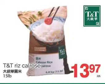 T&T Supermarket T&T RIZ CALROSE, 15 LB offer