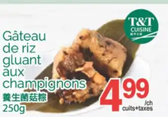 T&T Supermarket GATEAU DE RIZ GLUANT AUX CHAMPIGNONS, 250 G offer