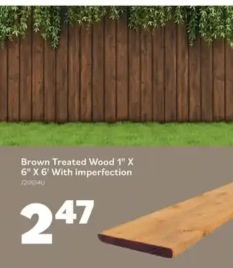 Matériaux Pont Masson Brown Treated Wood 1 X 6 X 6' With imperfection offer