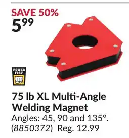 Princess Auto Power Fist 75 lb XL Multi-Angle Welding offer