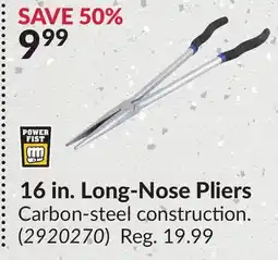 Princess Auto 16 in. Long-Nose Pliers offer