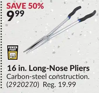 Princess Auto 16 in. Long-Nose Pliers offer
