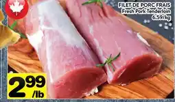 Supermarché PA FILET DE PORC FRAIS | FRESH PORK TENDERLOIN offer