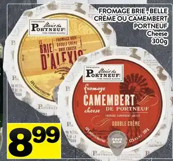 Supermarché PA FROMAGE BRIE , BELLE CRÈME OU CAMEMBERT PORTNEUF | Cheese offer