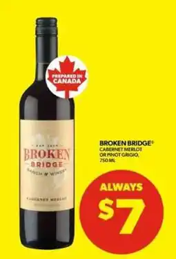 Real Canadian Liquorstore Broken Bridge Cabernet Merlot or Pinot Grigio offer