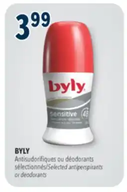 Familiprix BYLY, Antisudorifiques ou déodorants sélectionnés/Selected antiperspirants or deodorants offer