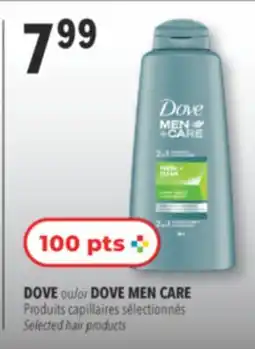 Familiprix DOVE ou/or DOVE MEN CARE, Produits capillaires sélectionnés/Selected hair products … offer
