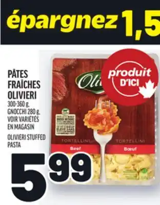 Metro PÂTES FRAÎCHES OLIVIERI | OLIVIERI STUFFED PASTA offer