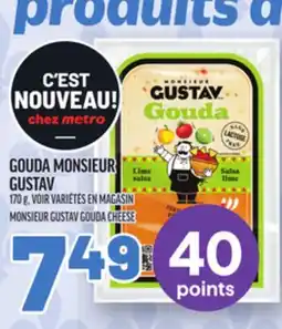 Metro GOUDA MONSIEUR GUSTAV | MONSIEUR GUSTAV GOUDA CHEESE offer