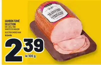 Metro JAMBON FUMÉ SELECTION | SELECTION SMOKED HAM offer