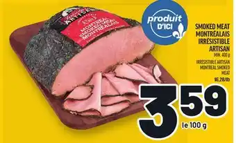 Metro SMOKED MEAT MONTRÉALAIS IRRÉSISTIBLE ARTISAN | IRRÉSISTIBLE ARTISAN MONTREAL SMOKED MEAT offer