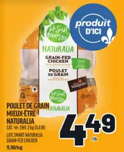 Metro POULET DE GRAIN MIEUX-ÊTRE NATURALIA | LIFE SMART NATURALIA GRAIN-FED CHICKEN offer