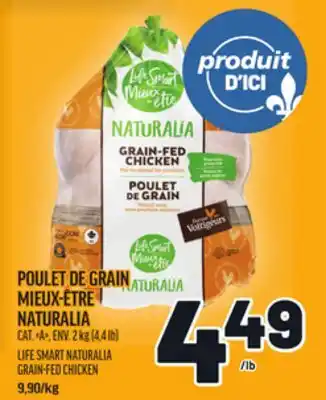 Metro POULET DE GRAIN MIEUX-ÊTRE NATURALIA | LIFE SMART NATURALIA GRAIN-FED CHICKEN offer