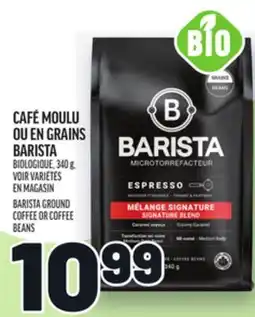 Metro CAFÉ MOULU OU EN GRAINS BARISTA | BARISTA GROUND COFFEE OR COFFEE BEANS offer