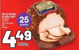 Metro RÔTI DE POITRINE DE DINDE CUDDY | CUDDY TURKEY BREAST ROAST offer