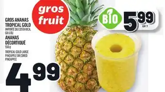 Metro GROS ANANAS TROPICAL GOLD OU ANANAS DÉCORTIQUÉ | TROPICAL GOLD LARGE PINEAPPLE OR CORED PINEAPPLE offer