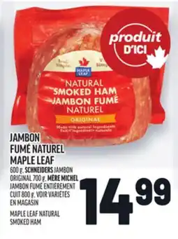 Metro JAMBON FUMÉ NATUREL MAPLE LEAF | MAPLE LEAF NATURAL SMOKED HAM offer