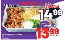 Metro ENSEMBLE DE TACOS AU POULET | CHICKEN TACO KIT offer
