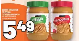 Metro BEURRE D'ARACHIDE SELECTION | SELECTION PEANUT BUTTER offer