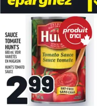 Metro SAUCE TOMATE HUNT'S | HUNT'S TOMATO SAUCE offer