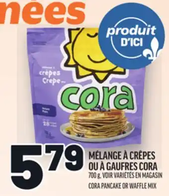 Metro MÉLANGE À CRÊPES OU À GAUFRES CORA | CORA PANCAKE OR WAFFLE MIX offer
