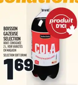 Metro BOISSON GAZEUSE SELECTION | SELECTION SOFT DRINK offer
