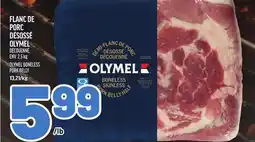 Metro FLANC DE PORC DÉSOSSÉ OLYMEL | OLYMEL BONELESS PORK BELLY offer