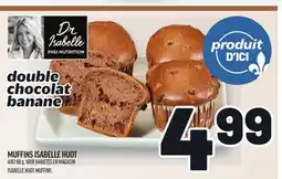 Metro MUFFINS ISABELLE HUOT | ISABELLE HUOT MUFFINS offer