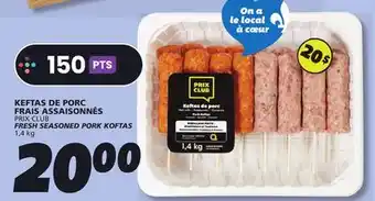 IGA PRIX CLUB FRESH SEASONED PORK KOFTAS offer