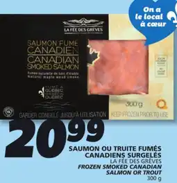 IGA LA FÉE DES GRÈVES FROZEN SMOKED CANADIAN SALMON OR TROUT offer