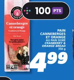IGA AU PAIN DORÉ CRANBERRY & ORANGE BREAD offer