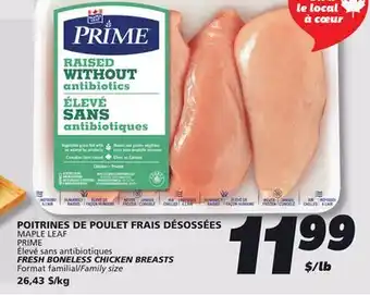 IGA MAPLE LEAF PRIME FRESH BONELESS CHICKEN BREASTS offer