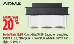 Canadian Tire Noma Solar Pure White LED Post Cap Light offer