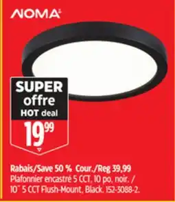 Canadian Tire NOMA 10˝ 5 CCT Flush-Mount offer