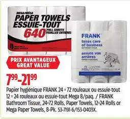 Canadian Tire FRANK Bathroom Tissue, 24=72 Rolls, Paper Towels, 12=24 Rolls or Mega Paper Towels, 8-Pk offer