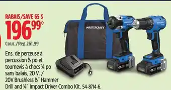 Canadian Tire Mastercraft 20V Brushless 1⁄2˝ Hammer Drill and 1⁄4˝ Impact Driver Combo Kit offer