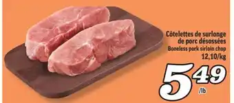 Marché Richelieu CÔTELETTES DE SURLONGE DE PORC DÉSOSSÉES | BONELESS PORK SIRLOIN CHOP offer