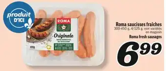 Marché Richelieu SAUCISSES FRAÎCHES ROMA | ROMA FRESH SAUSAGES offer