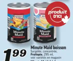 Marché Richelieu BOISSON MINUTE MAID | MINUTE MAID DRINK offer