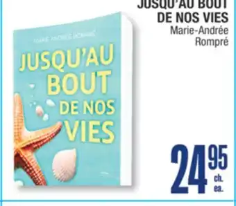 Jean Coutu JUSQU'AU BOUT DE NOS VIES Marie-Andrée Rompré offer
