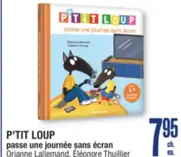 Jean Coutu P'TIT LOUP passe une journée sans écran Orianne Lallemand, Éléonore Thuillier offer