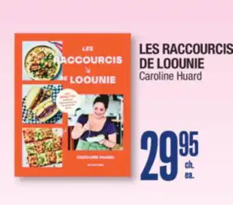 Jean Coutu LES RACCOURCIS DE LOOUNIE Caroline Huard offer