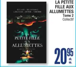 Jean Coutu LA PETITE FILLE AUX ALLUMETTES Tome 2 offer