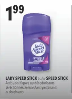 Familiprix LADY SPEED STICK or SPEED STICK Selected anti-perspirants or deodorants offer