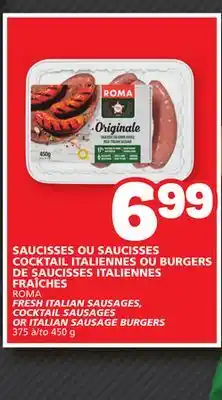 Marché Bonichoix ROMA FRESH ITALIAN SAUSAGES, COCKTAIL SAUSAGES OR ITALIAN SAUSAGE BURGERS offer