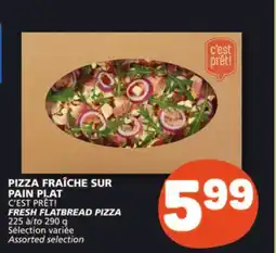 Marché Bonichoix C'EST PRÊT! FRESH FLATBREAD PIZZA offer