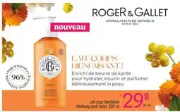 Uniprix ROGER & GALLET Lait corps bienfaisant/Wellbeing body lotion offer