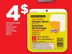 Maxi TRANCHES DE FROMAGE SANS NOM | CHEESE SLICES, 210/230 G offer