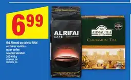 Maxi THÉ AHMAD OU CAFÉ AL RIFAI | TEA OR COFFEE, 200-450 g offer